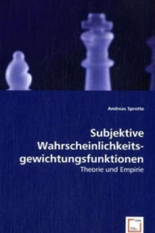 Książka Subjektive Wahrscheinlichkeitsgewichtungsfunktionen Andreas Sprotte