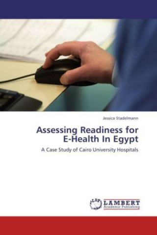 Carte Assessing Readiness for E-Health In Egypt Jessica Stadelmann