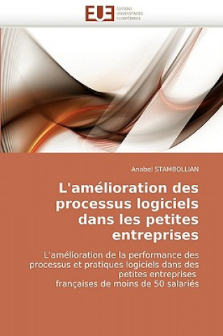 Książka L'Amelioration Des Processus Logiciels Dans Les Petites Entreprises Anabel Stambollian