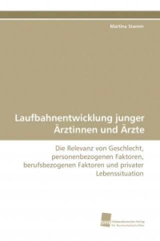 Buch Laufbahnentwicklung junger Ärztinnen und Ärzte Martina Stamm