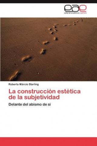 Kniha Construccion Estetica de La Subjetividad Roberto Márcio Starling