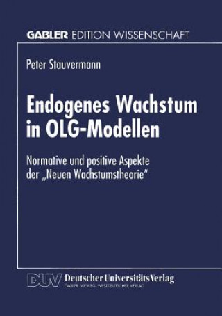 Könyv Endogenes Wachstum in Olg-Modellen Peter Stauvermann