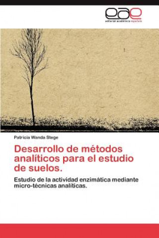 Libro Desarrollo de Metodos Analiticos Para El Estudio de Suelos. Patricia Wanda Stege