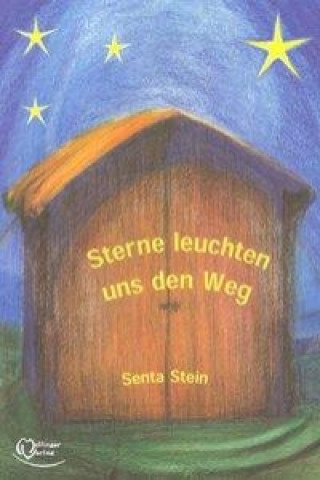 Kniha Sterne leuchten uns den Weg Senta Stein