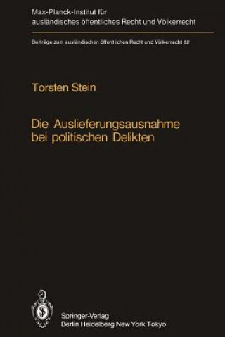 Kniha Die Auslieferungsausnahme bei Politischen Delikten Torsten Stein