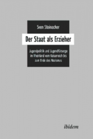 Kniha Der Staat als Erzieher Sven Steinacker