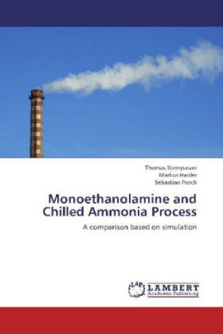 Book Monoethanolamine and Chilled Ammonia Process Thomas Steinparzer