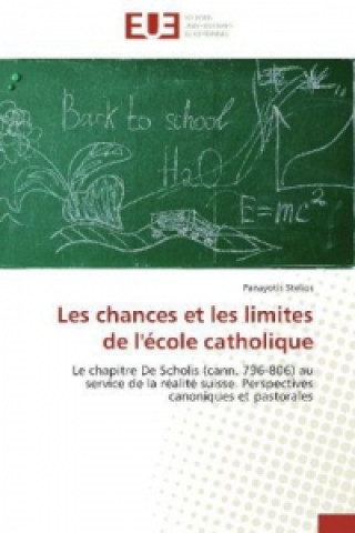 Book Les chances et les limites de l'école catholique Panayotis Stelios