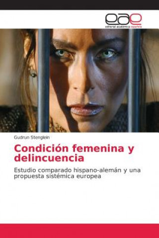 Βιβλίο Condicion Femenina y Delincuencia Gudrun Stenglein