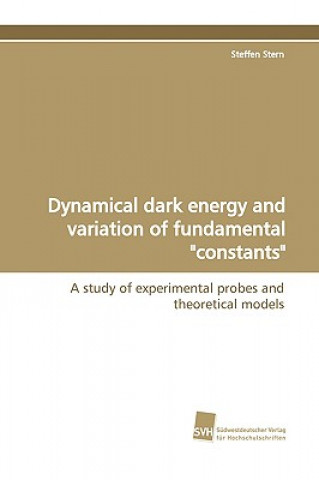 Carte Dynamical Dark Energy and Variation of Fundamental Constants Steffen Stern