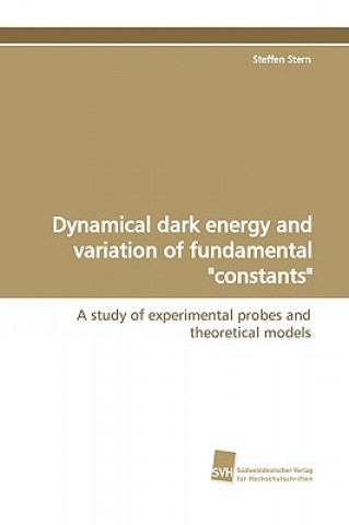 Livre Dynamical Dark Energy and Variation of Fundamental Constants Steffen Stern