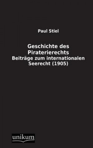 Book Geschichte Des Piraterierechts Paul Stiel