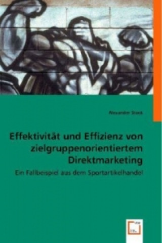 Carte Effektivität und Effizienz von zielgruppenorientiertem Direktmarketing Alexander Stock