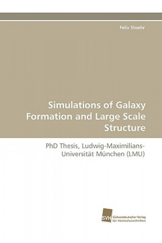 Carte Simulations of Galaxy Formation and Large Scale Structure Felix Stoehr