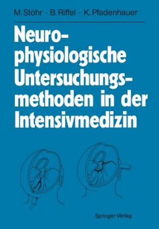 Kniha Neurophysiologische Untersuchungsmethoden in der Intensivmedizin Manfred Stöhr