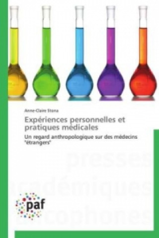 Könyv Expériences personnelles et pratiques médicales Anne-Claire Stona