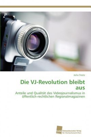 Kniha VJ-Revolution bleibt aus Julia Stotz