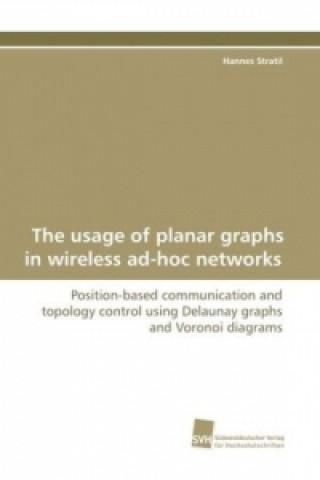 Knjiga The usage of planar graphs in wireless ad-hoc  networks Hannes Stratil