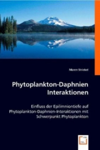Könyv Phytoplankton-Daphnien Interaktionen Maren Striebel