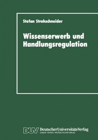 Carte Wissenserwerb und Handlungsregulation Stefan Strohschneider