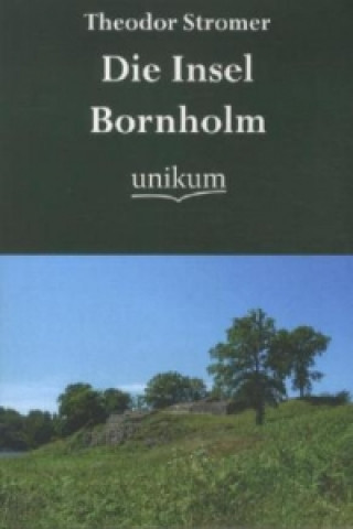 Książka Die Insel Bornholm Theodor Stromer