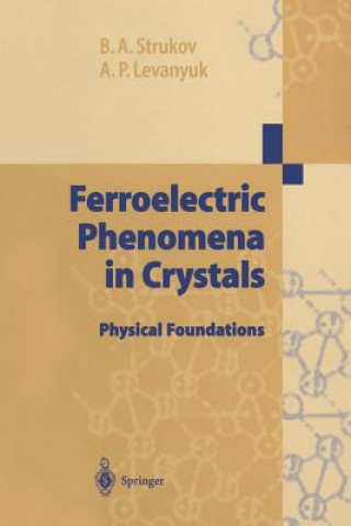 Boek Ferroelectric Phenomena in Crystals Boris A. Strukov