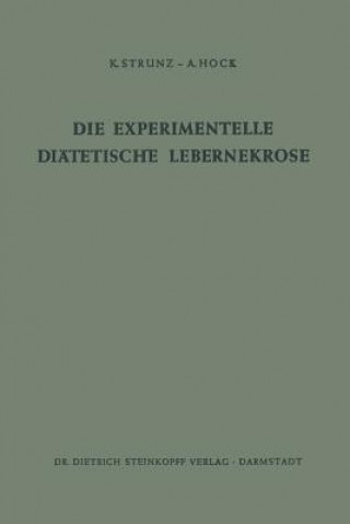 Kniha Die Experimentelle Diätetische Lebernekrose Klaus Strunz