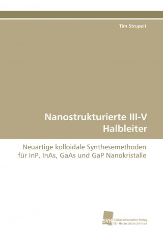 Kniha Nanostrukturierte III-V Halbleiter Tim Strupeit