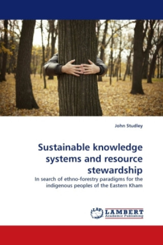 Książka Sustainable knowledge systems and resource stewardship John Studley