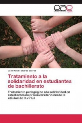 Książka Tratamiento a la solidaridad en estudiantes de bachillerato Juan Raciel Suárez Suárez