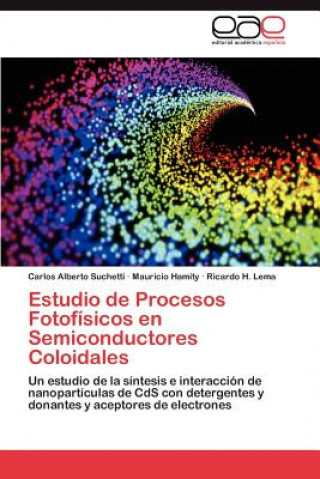 Kniha Estudio de Procesos Fotofisicos en Semiconductores Coloidales Carlos Alberto Suchetti