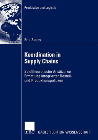 Книга Koordination in Supply Chains Eric Sucky