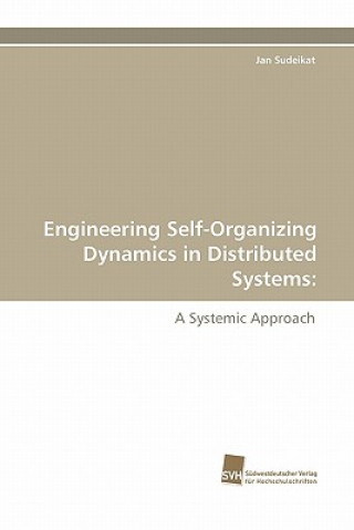 Buch Engineering Self-Organizing Dynamics in Distributed Systems Jan Sudeikat