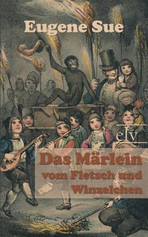 Kniha Marlein vom Fletsch und Winzelchen Eugene Sue