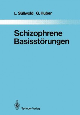 Könyv Schizophrene Basisstörungen L. Süllwold
