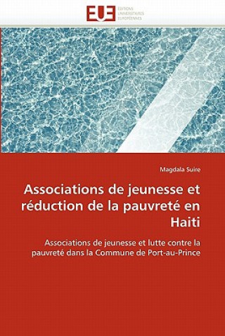 Kniha Associations de Jeunesse Et R duction de la Pauvret  En Haiti Magdala Suire