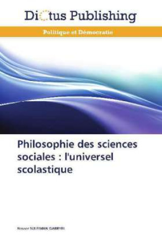 Buch Philosophie des sciences sociales : l'universel scolastique Nasser Suleiman Gabryel