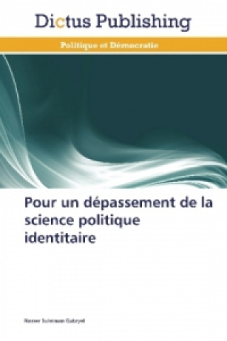 Buch Pour un dépassement de la science politique identitaire Nasser Suleiman Gabryel