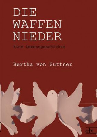 Knjiga Die Waffen Nieder Bertha Von Suttner