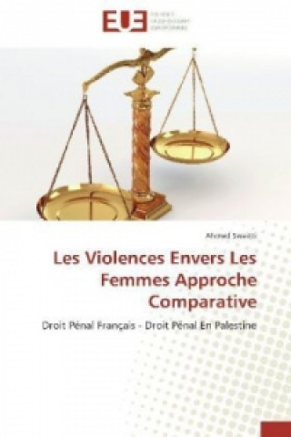 Kniha Les Violences Envers Les Femmes Approche Comparative Ahmed Swaitti