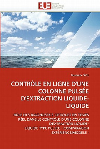 Könyv Contr le En Ligne d'Une Colonne Puls e d'Extraction Liquide-Liquide Ousmane Syll