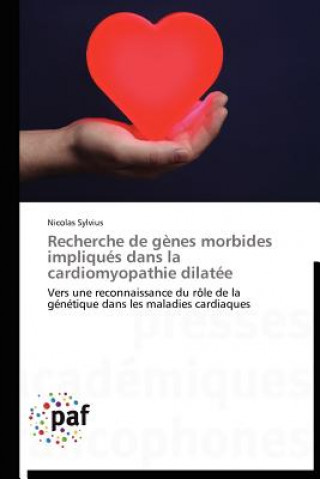 Könyv Recherche de Genes Morbides Impliques Dans La Cardiomyopathie Dilatee Nicolas Sylvius