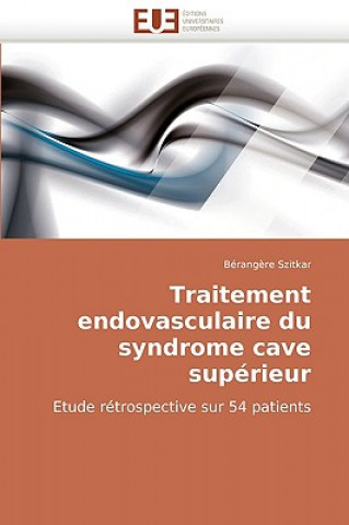 Carte Traitement Endovasculaire Du Syndrome Cave Sup rieur Szitkar-B