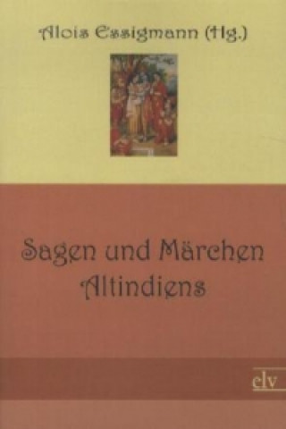 Knjiga Sagen und Märchen Altindiens Alois Essigmann