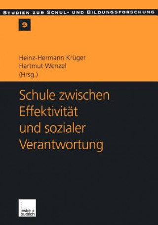 Kniha Schule Zwischen Effektivitat und Sozialer Verantwortung Heinz-Hermann Krüger