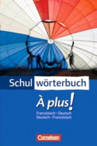 Книга Cornelsen Schulwörterbuch. ? plus! Ausgabe 2004. Französisch - Deutsch / Deutsch - Französisch 