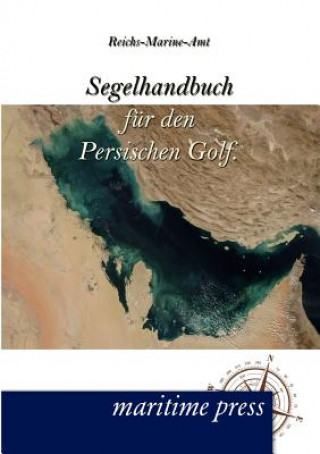 Carte Segelhandbuch Fur Den Persischen Golf. Reichs-Marine-Amt