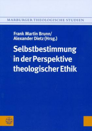 Kniha Selbstbestimmung in der Perspektive theologischer Ethik 