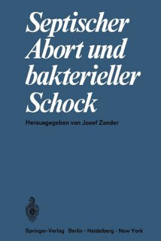 Knjiga Septischer Abort und Bakterieller Schock J. Zander