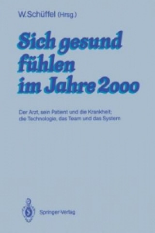 Книга Sich Gesund Fuhlen im Jahre 2000 Wolfram Schüffel